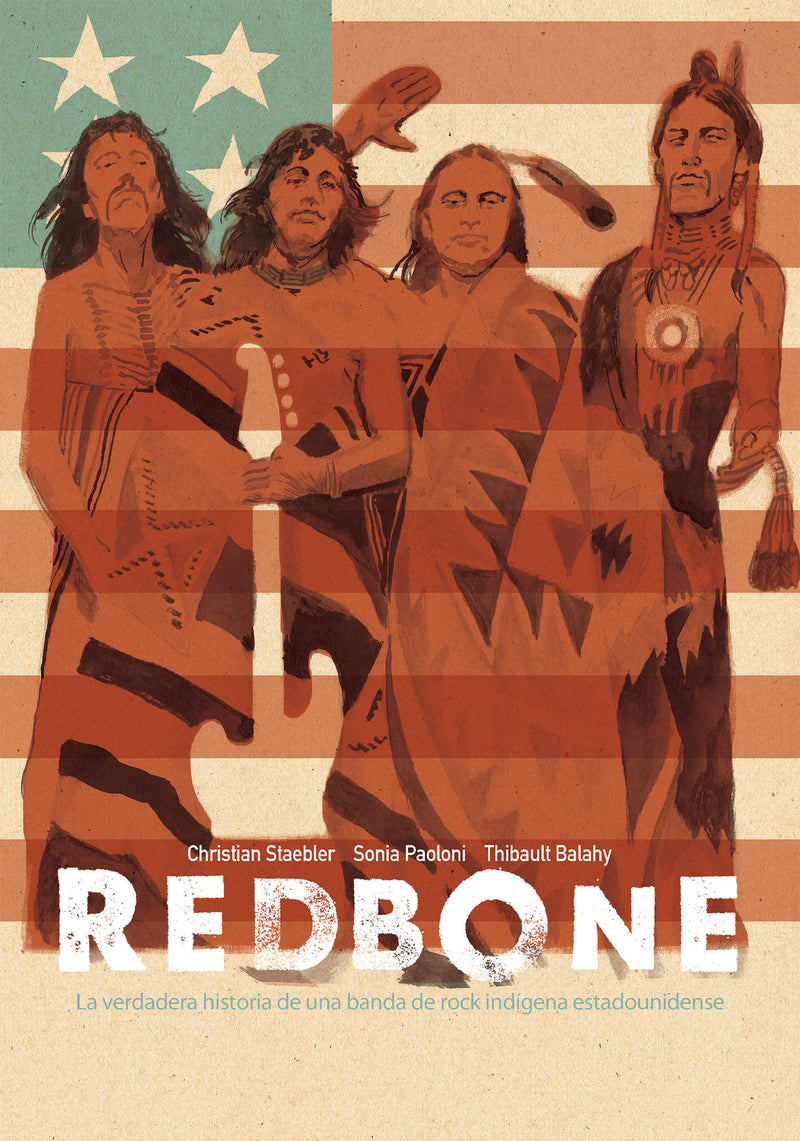 Redbone: la verdadera historia de una banda de rock ind√≠gena estadounidense (Redbone: The True Story of a Native American Rock Band Spanish Edition)