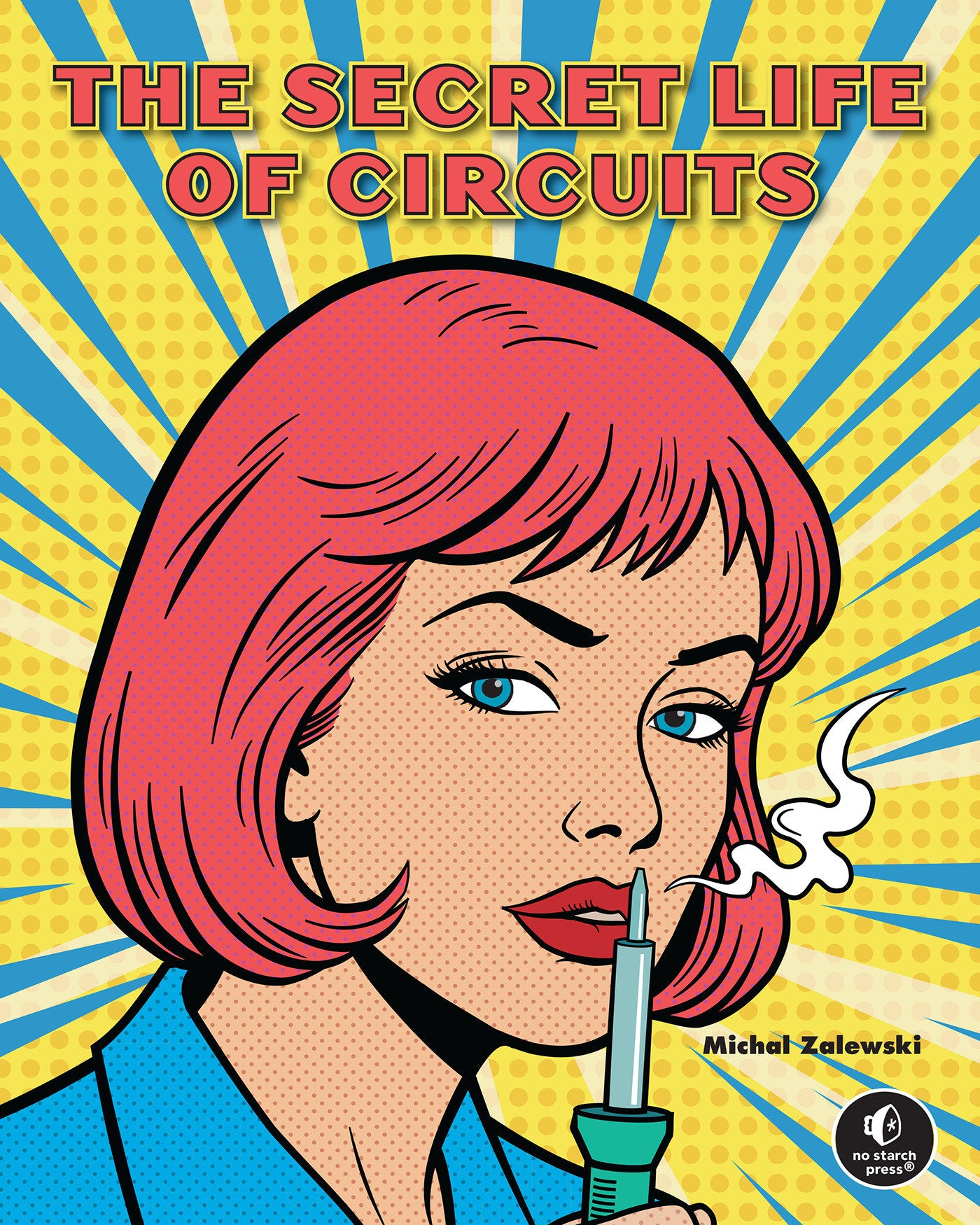 THE SECRET LIFE OF CIRCUITS HC