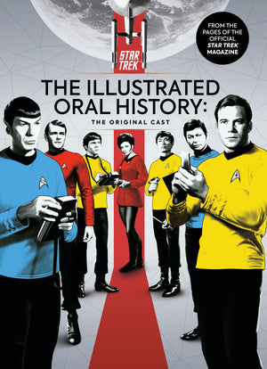 Star Trek: The Illustrated Oral History: The Original Cast HC