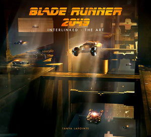 Blade Runner 2049 - Interlinked - The Art HC