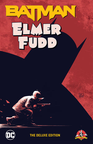 Batman/Elmer Fudd: The Deluxe Edition HC