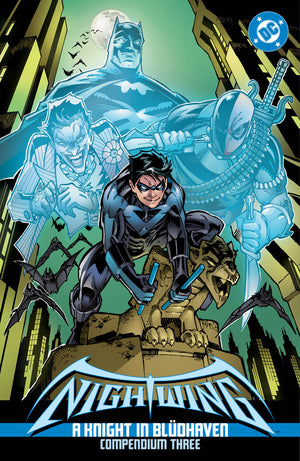 Nightwing: A Knight in Blüdhaven Compendium Three