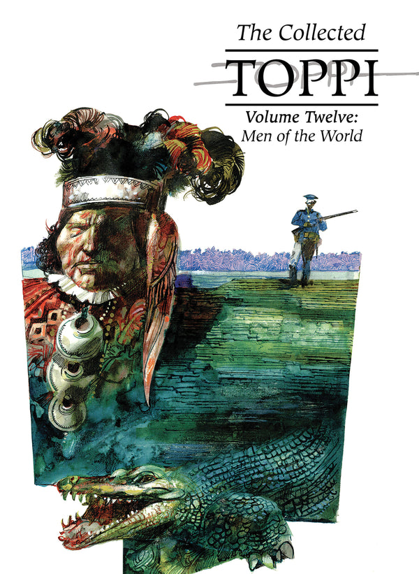 The Collected Toppi Vol. 12: Men of the World