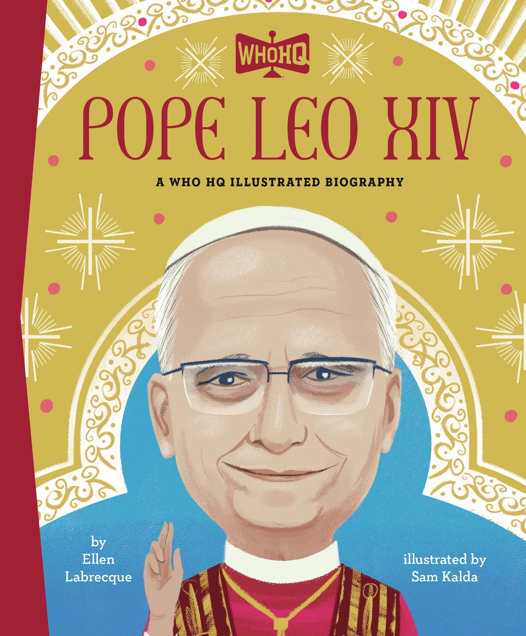 POPE LEO XIV: A WHO HQ ILLUSTRATED BIOGRAPHY HC