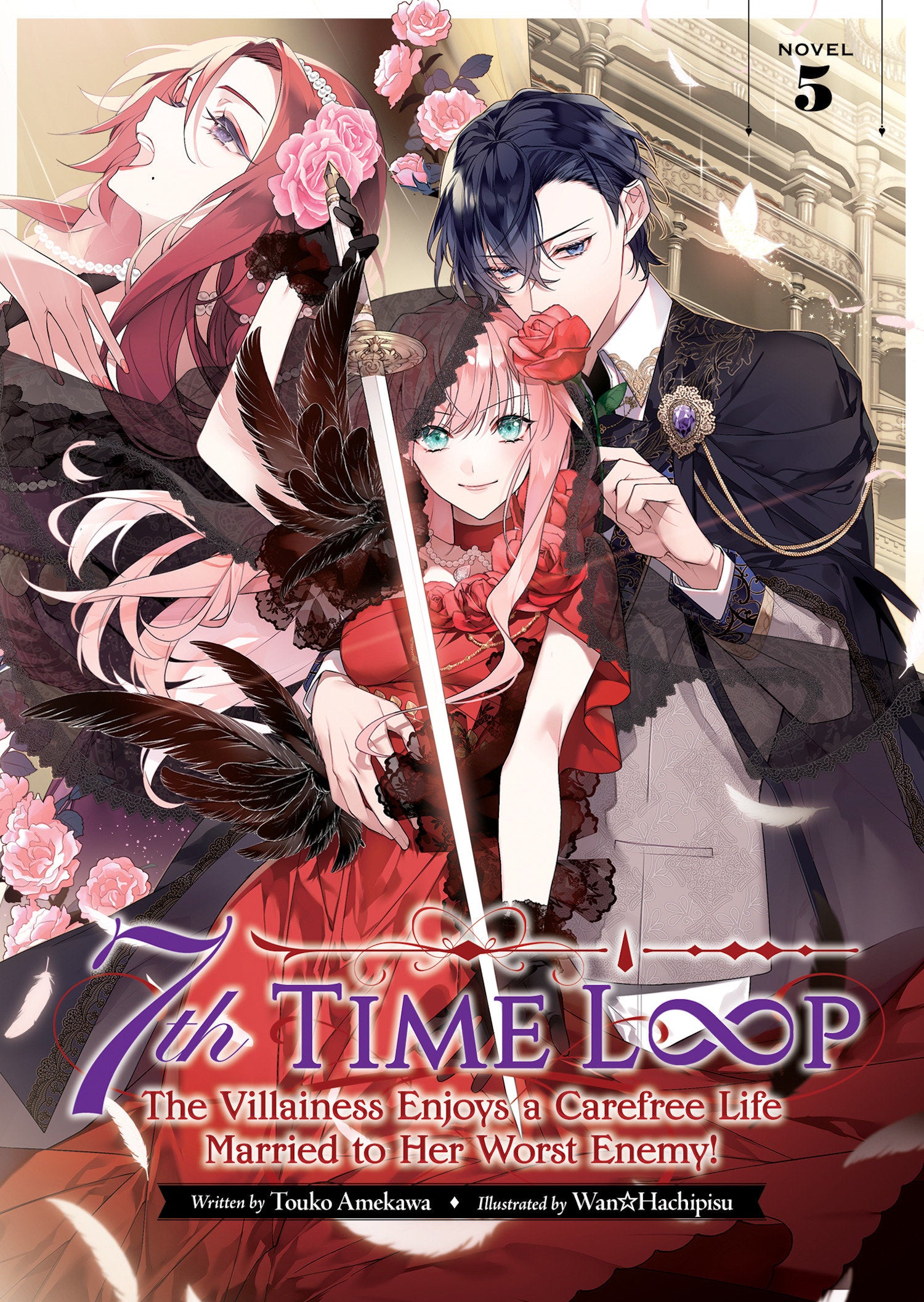 7th Time Loop: The Villainess Enjoys a Carefree Life Married to Her Worst Enemy! (Light Novel) Vol. 5 TPB