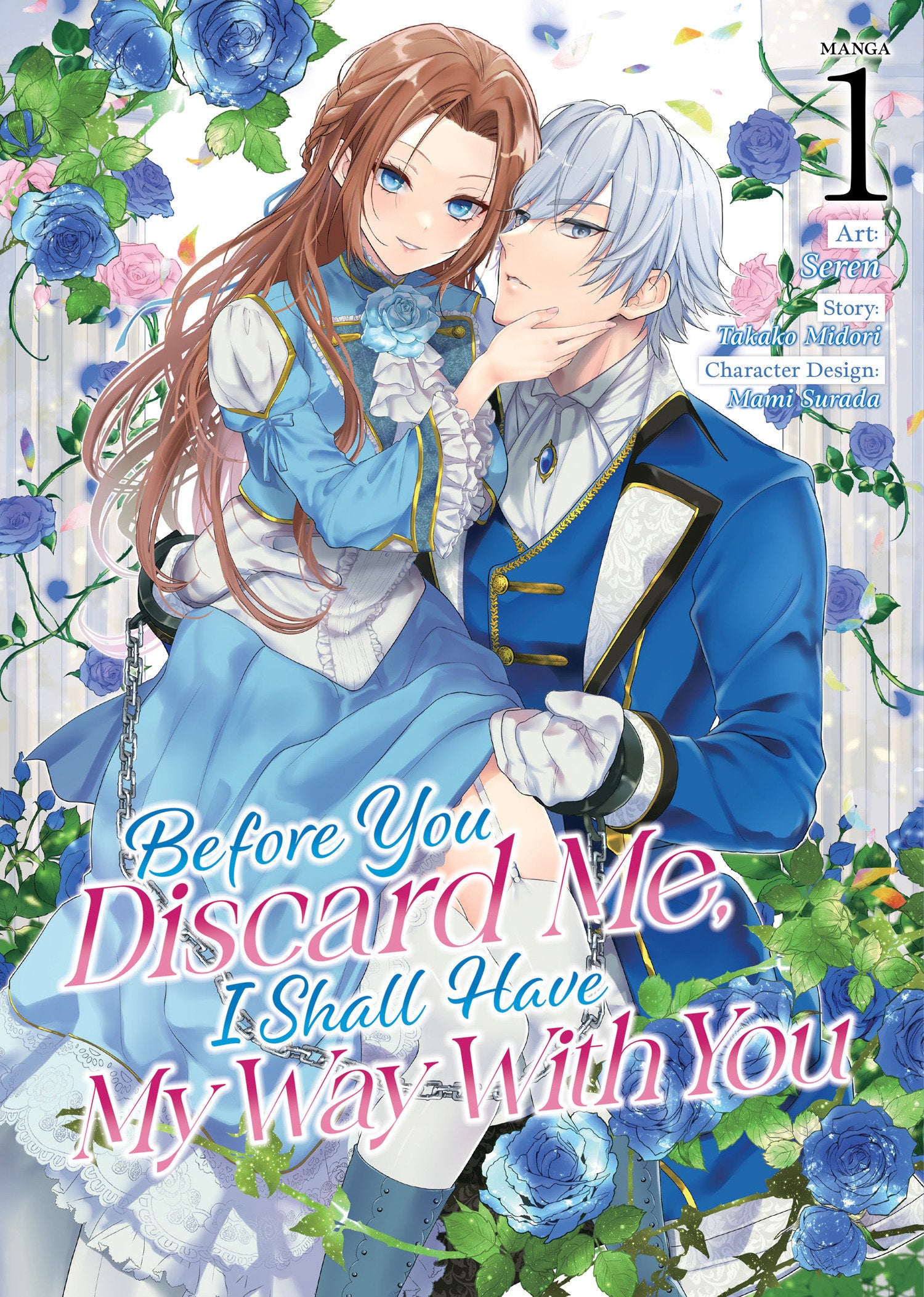 Before You Discard Me, I Shall Have My Way With You (Manga) Vol. 1 TPB