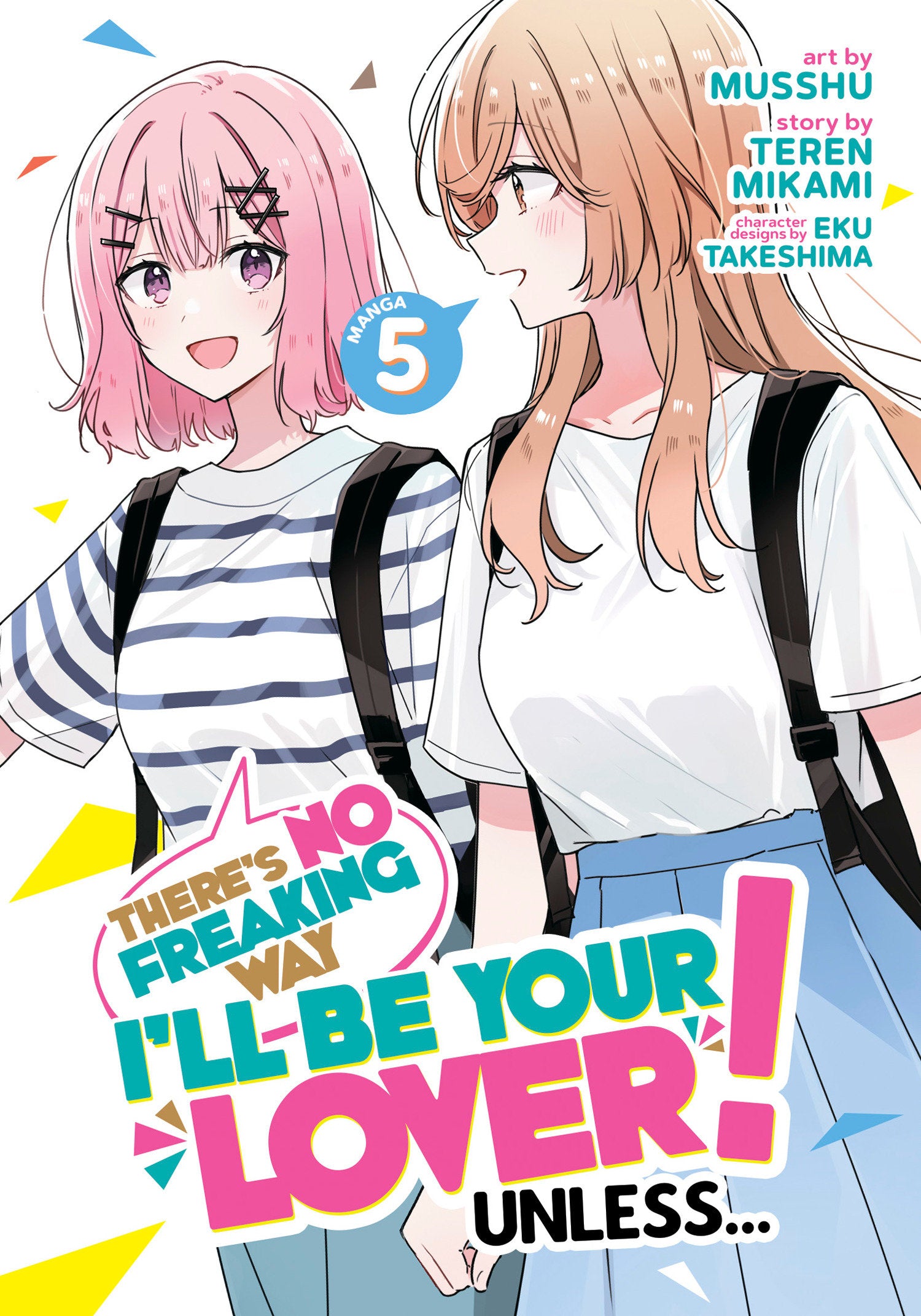 There's No Freaking Way I'll be Your Lover! Unless... (Manga) Vol. 5 TPB
