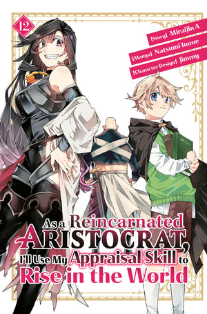 As a Reincarnated Aristocrat, I'll Use My Appraisal Skill to Rise in the World 12 (manga) TPBMR