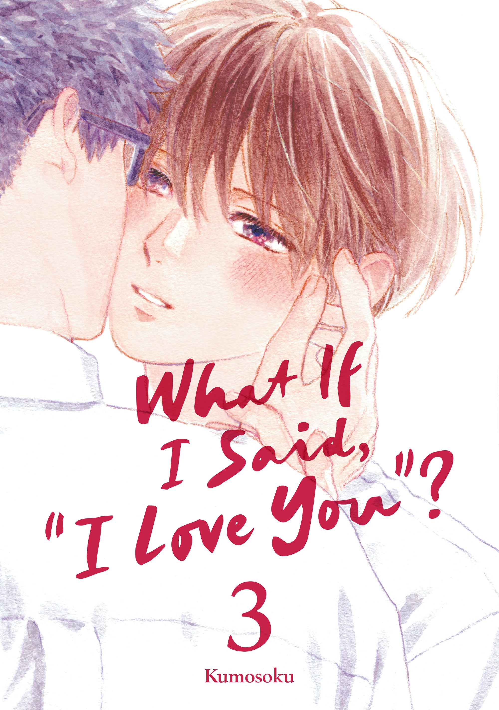 WHAT IF I SAID, "I LOVE YOU"? 3 TPB