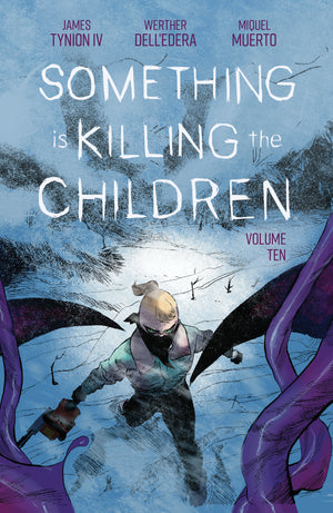 SOMETHING IS KILLING THE CHILDREN VOL. 10