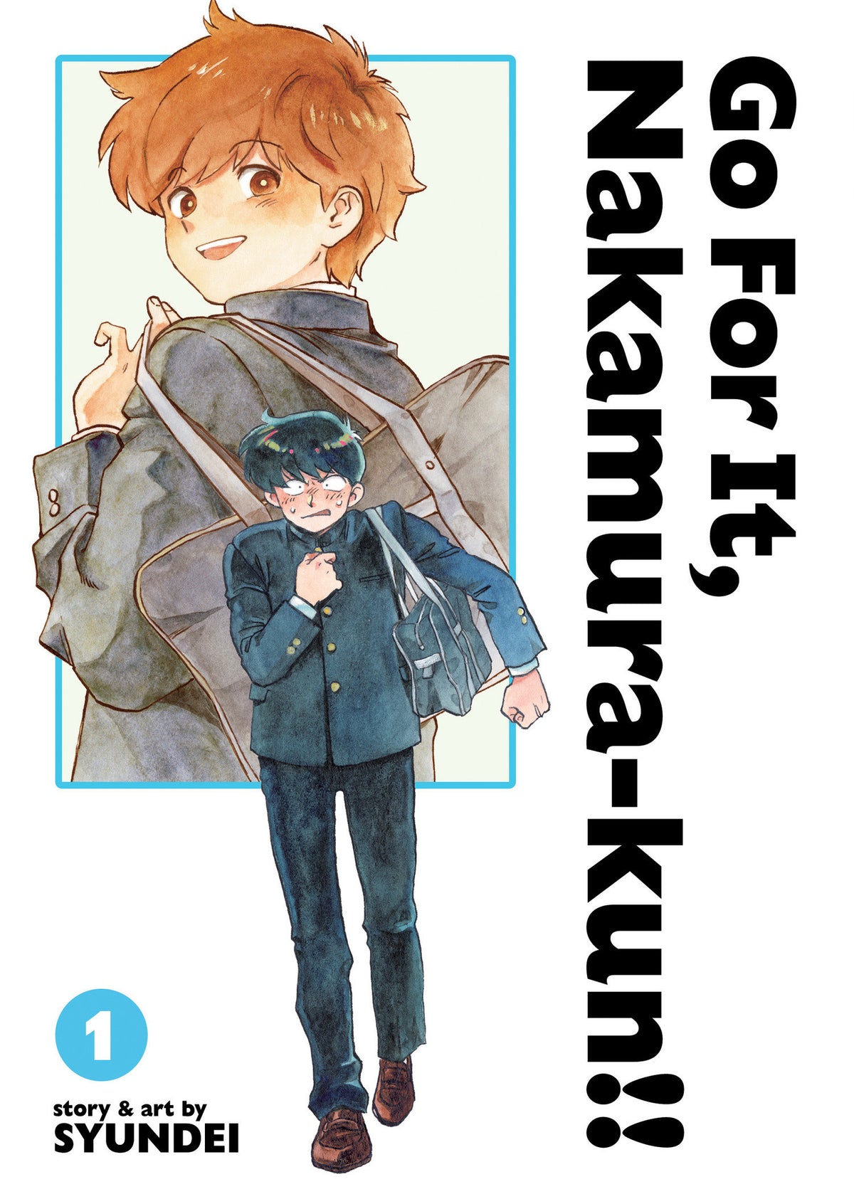 Go For It, Nakamura-kun!! Vol. 1 (New Edition Rerelease)
