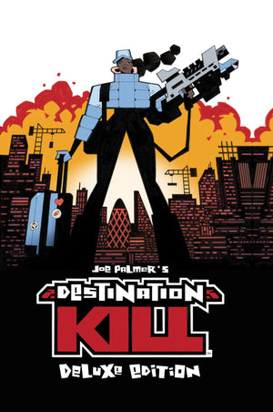 DESTINATION KILL DELUXE EDITION HC