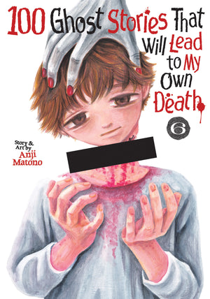 100 GHOST STORIES THAT WILL LEAD TO MY OWN DEATH VOL. 6 GN