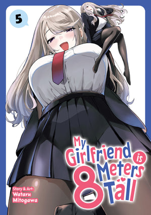 MY GIRLFRIEND IS 8 METERS TALL VOL. 5 TPB