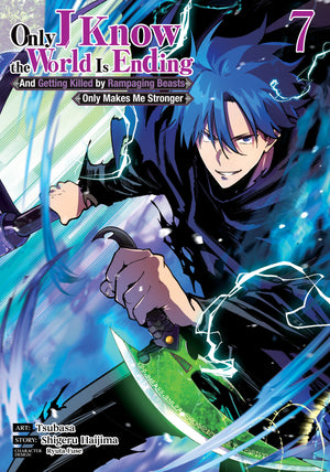 ONLY I KNOW THE WORLD IS ENDING AND GETTING KILLED BY RAMPAGING BEASTS ONLY MAKES ME STRONGER (MANGA) VOL. 7 TPB