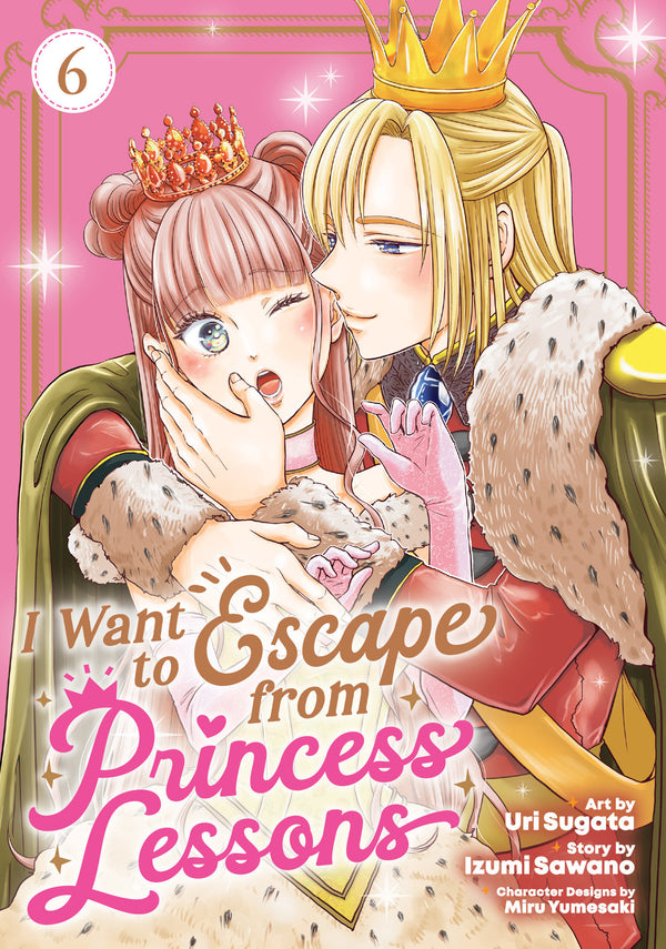 I WANT TO ESCAPE FROM PRINCESS LESSONS (MANGA) VOL. 6