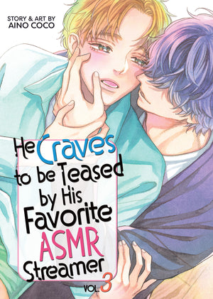 HE CRAVES TO BE TEASED BY HIS FAVORITE ASMR STREAMER VOL. 3 TPB