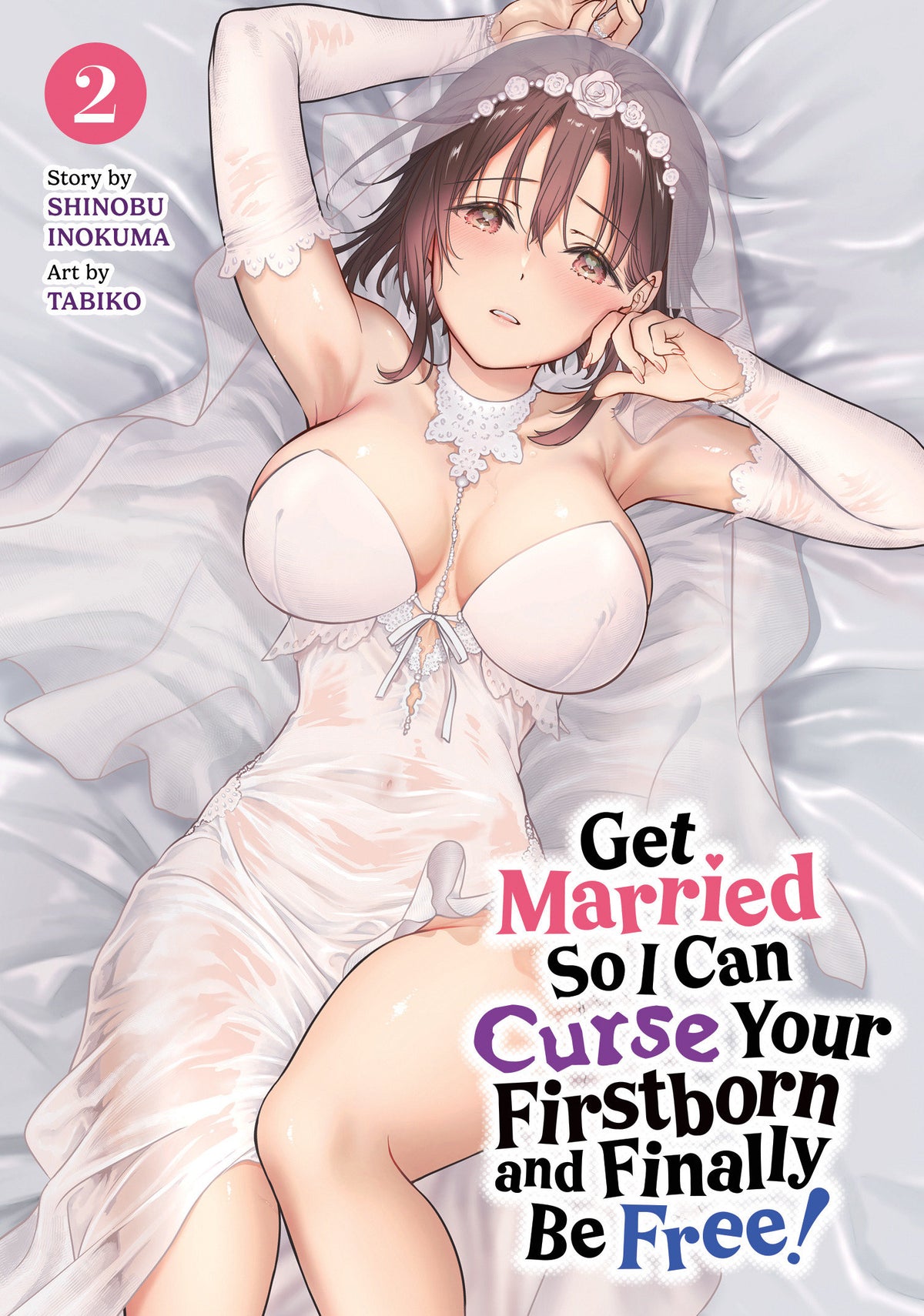 Get Married So I Can Curse Your Firstborn and Finally Be Free! Vol. 2