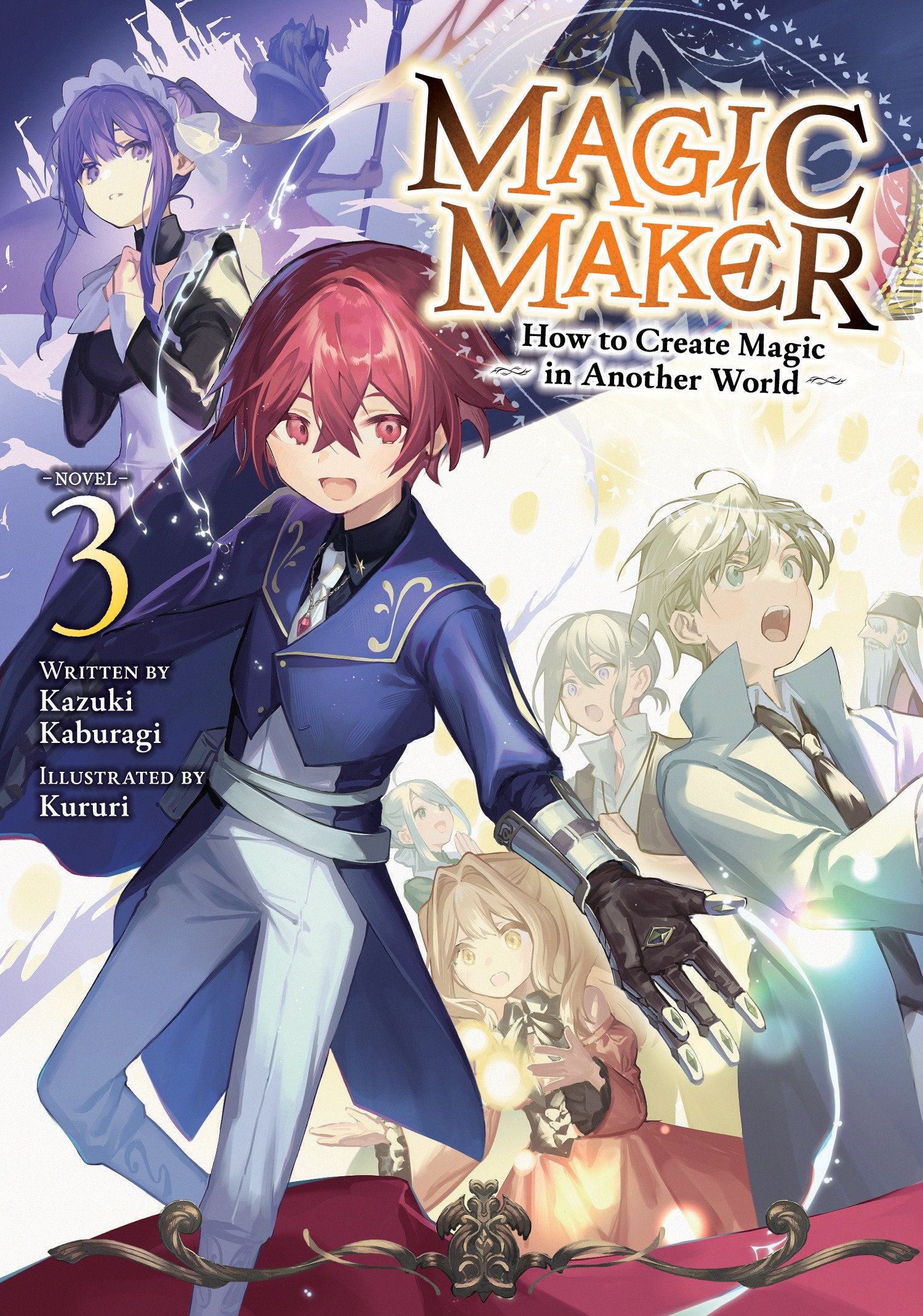 MAGIC MAKER: HOW TO CREATE MAGIC IN ANOTHER WORLD (LIGHT NOVEL) VOL. 3
