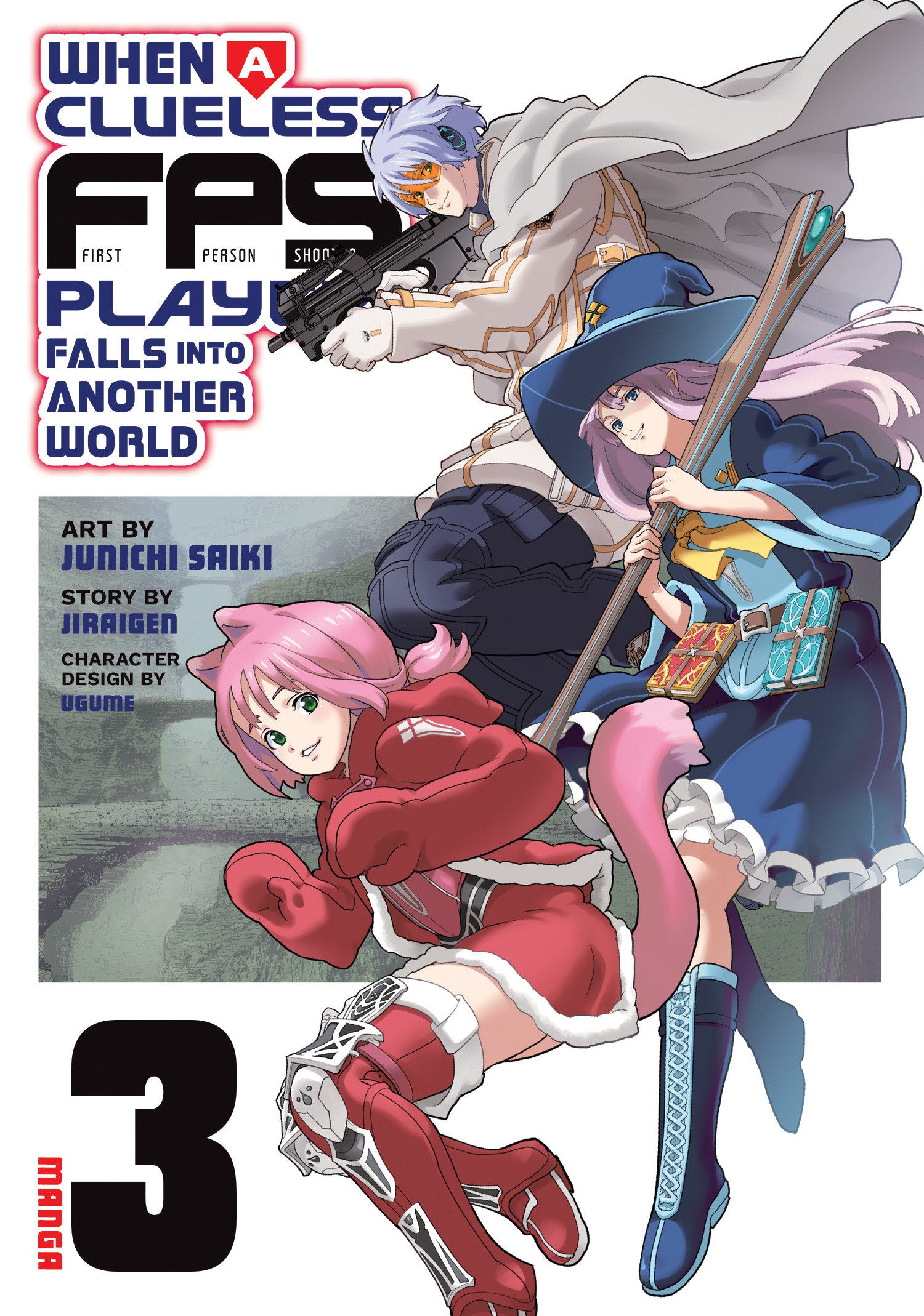 WHEN A CLUELESS FIRST-PERSON SHOOTER PLAYER FALLS INTO ANOTHER WORLD (MANGA) VOL. 3