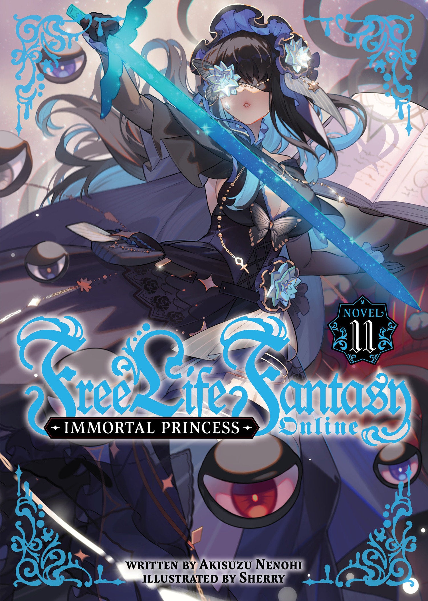 FREE LIFE FANTASY ONLINE: IMMORTAL PRINCESS (LIGHT NOVEL) VOL. 11