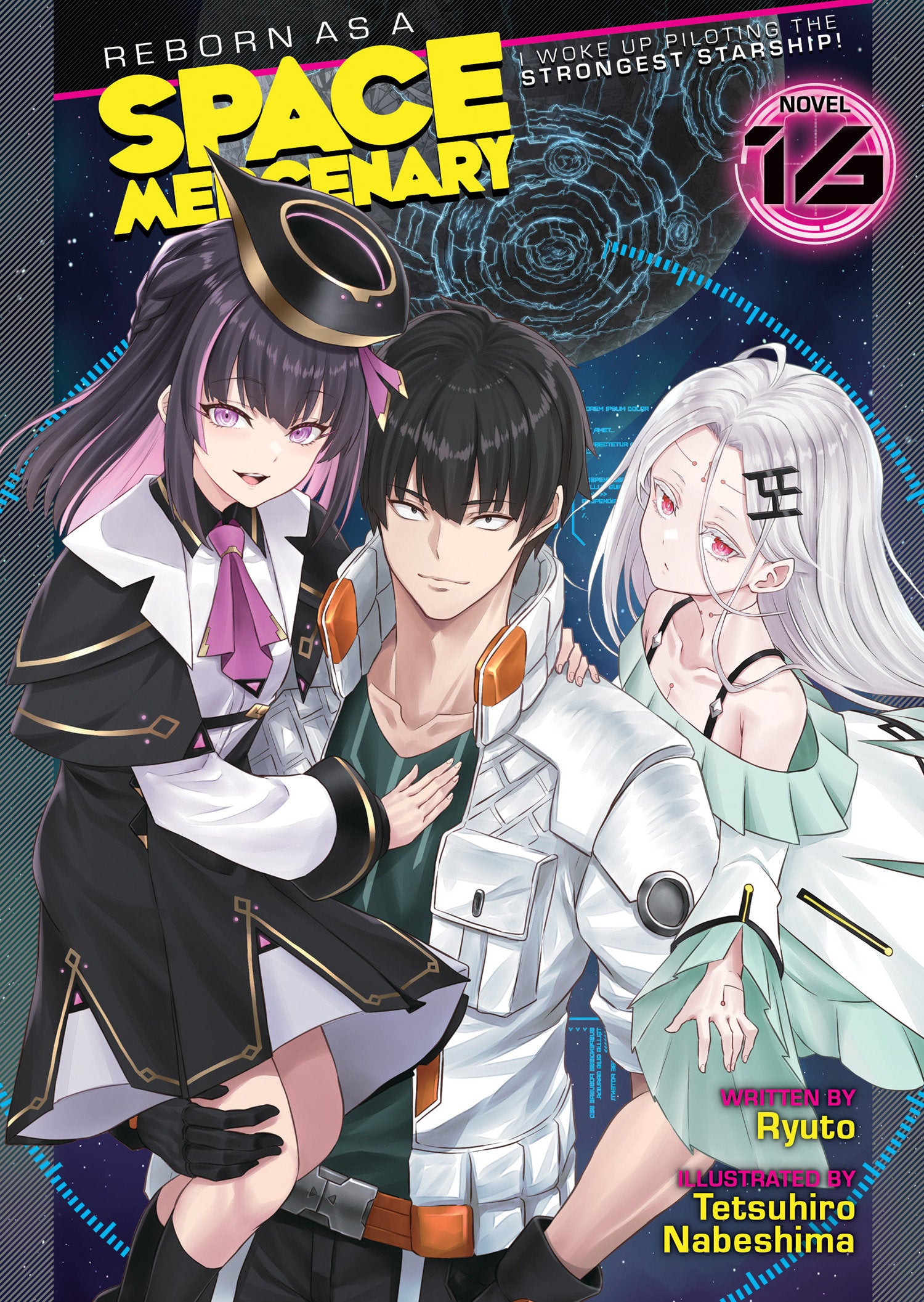 REBORN AS A SPACE MERCENARY: I WOKE UP PILOTING THE STRONGEST STARSHIP! (LIGHT NOVEL) VOL. 16