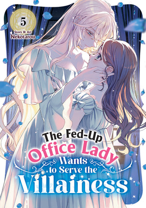 THE FED-UP OFFICE LADY WANTS TO SERVE THE VILLAINESS VOL. 5 TPB