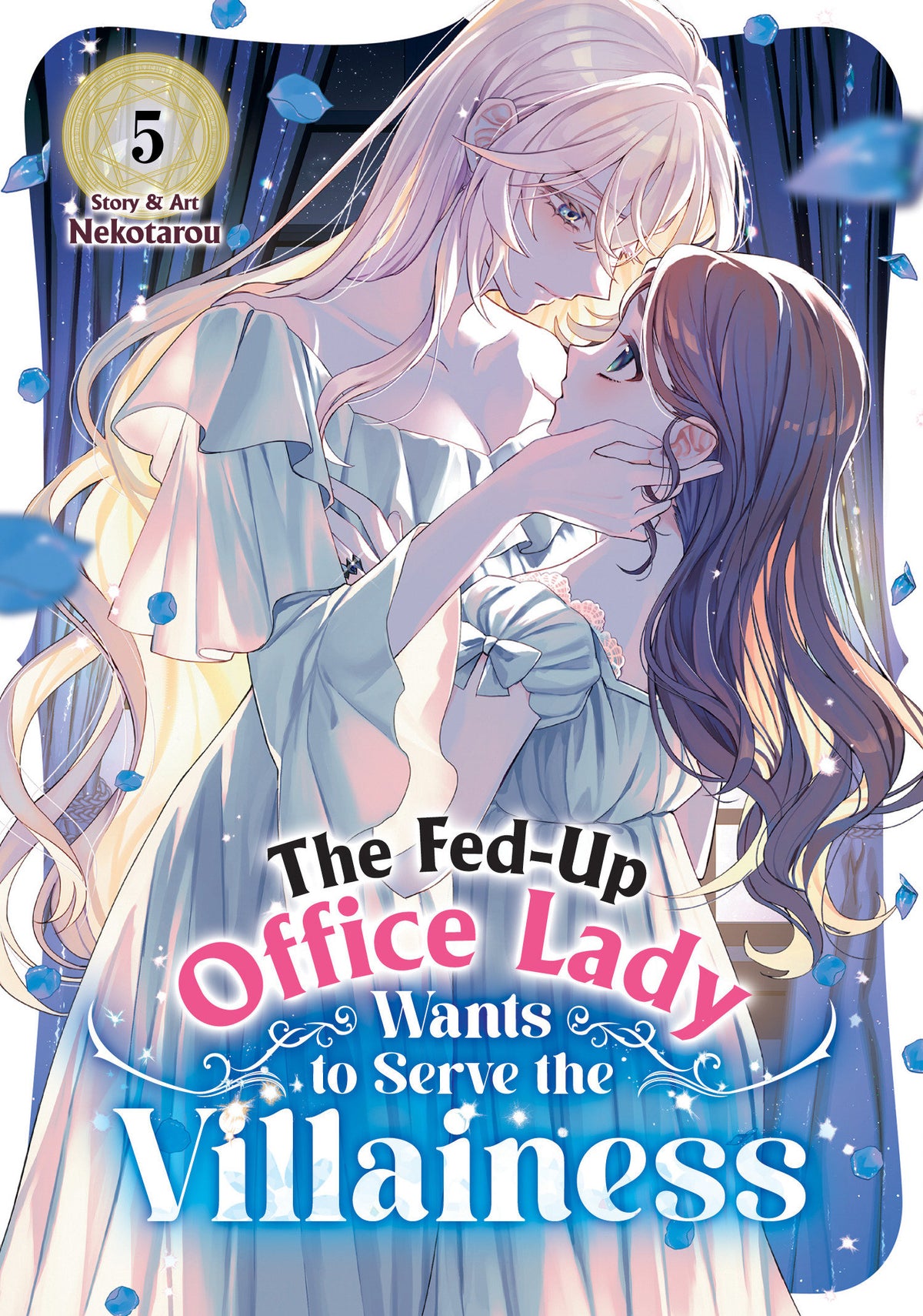 THE FED-UP OFFICE LADY WANTS TO SERVE THE VILLAINESS VOL. 5