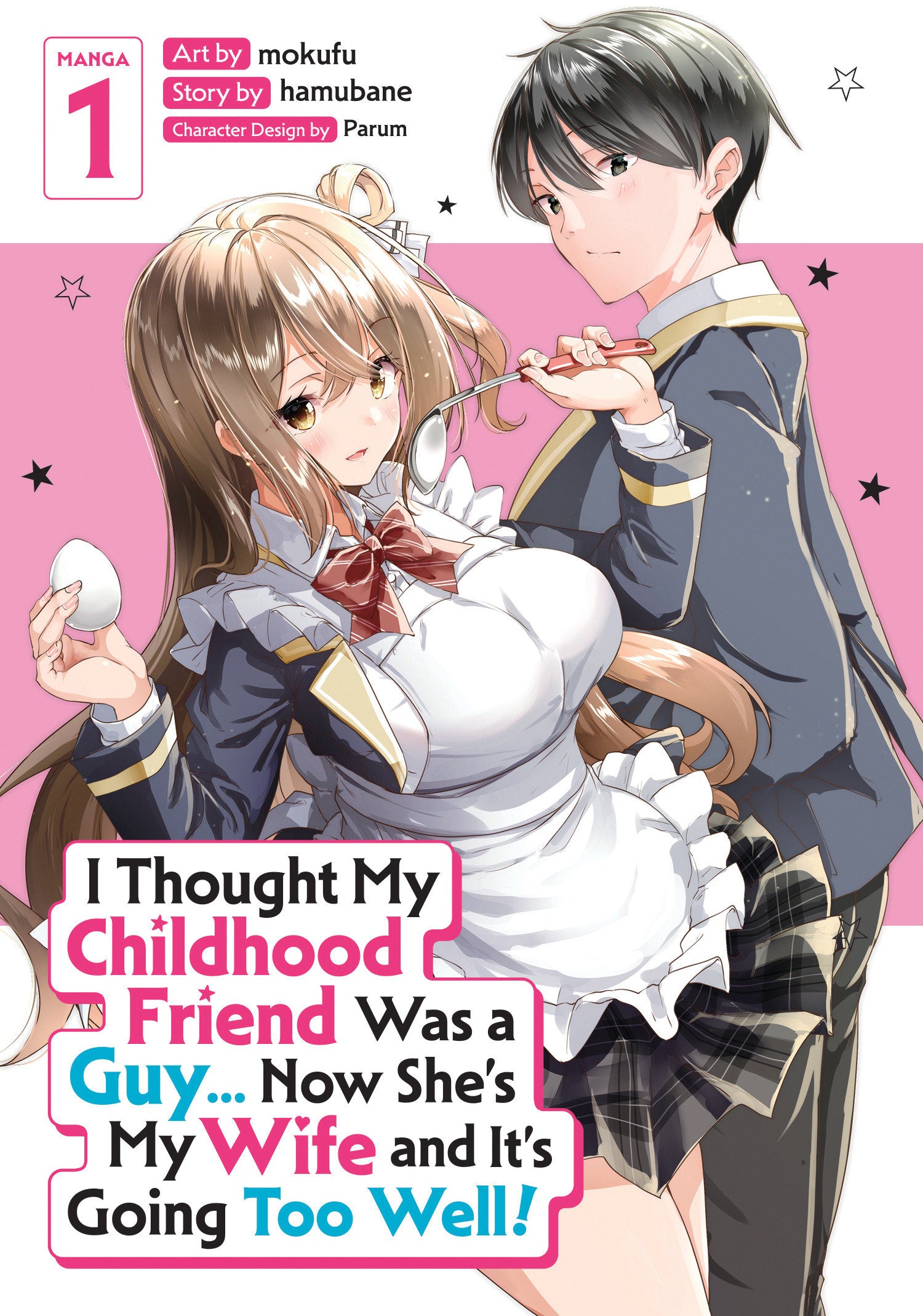 I THOUGHT MY CHILDHOOD FRIEND WAS A GUY... NOW SHE'S MY WIFE AND IT'S GOING TOO WELL! (MANGA) VOL. 1 TPB