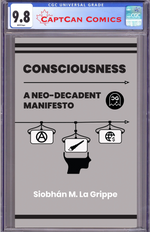 CONSCIOUSNESS A NEO-DECADENT MANIFESTO (ONE SHOT) thumbnail