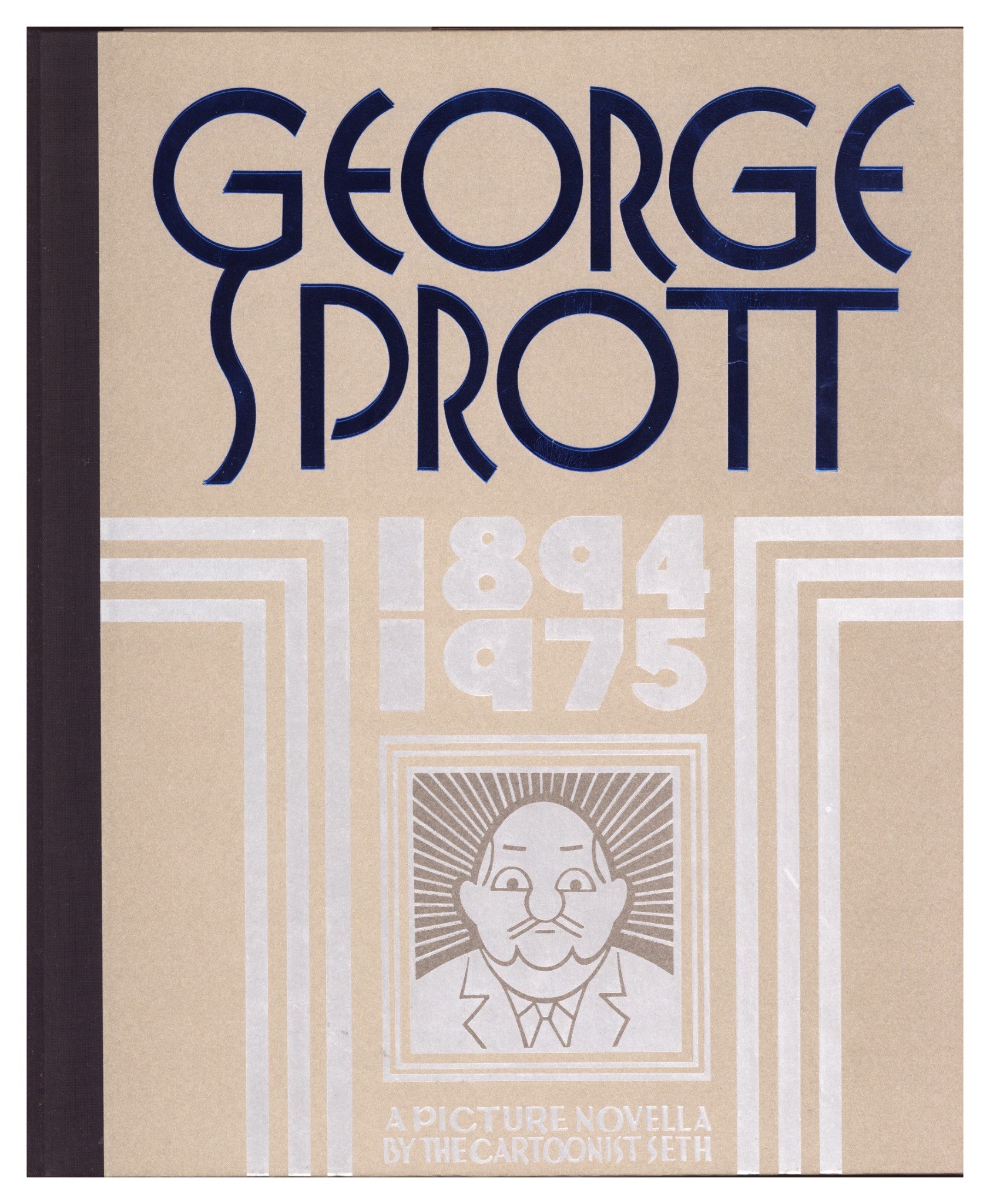 George Sprott: 1894-1975 TPB [nn] High Grade (2009) 
