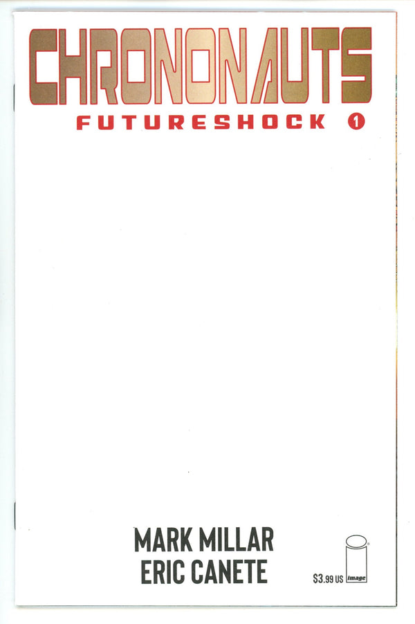 Chrononauts: Futureshock 1 High Grade (2019) Blank Variant