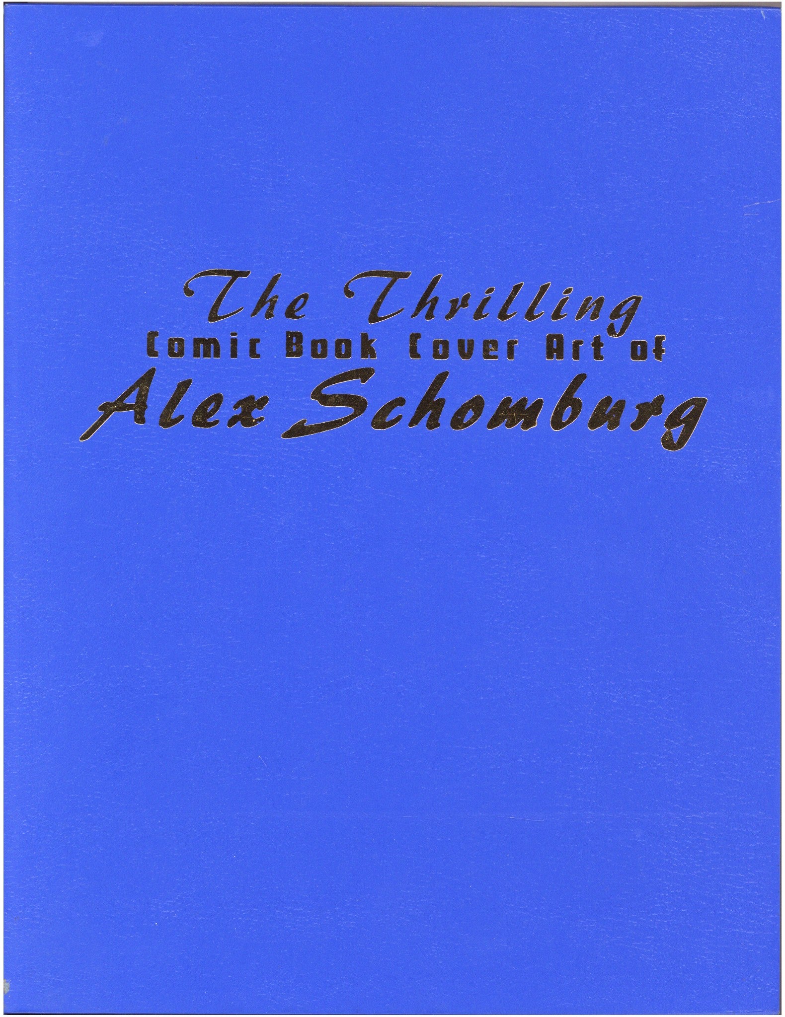 The Thrilling Comic Book Cover Art of Alex Schomburg Slipcase HC     High Grade   (2005)        