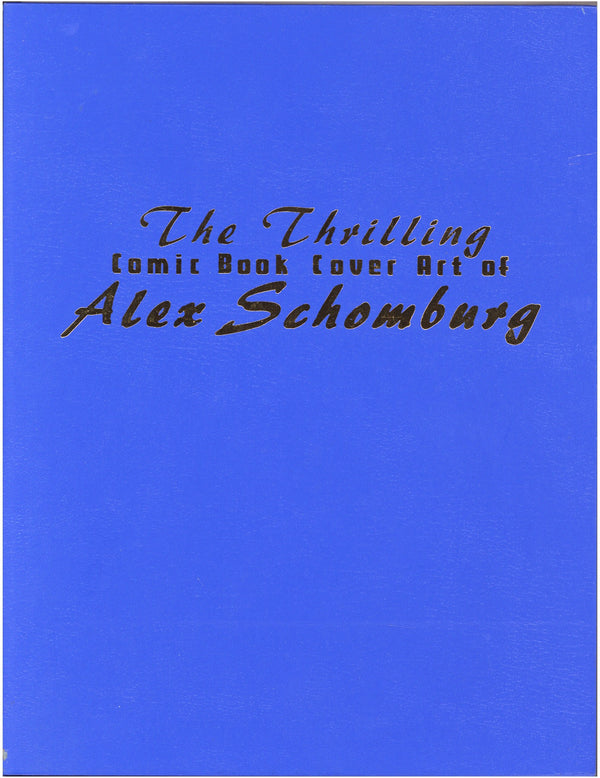 The Thrilling Comic Book Cover Art of Alex Schomburg Slipcase HC     High Grade   (2005)