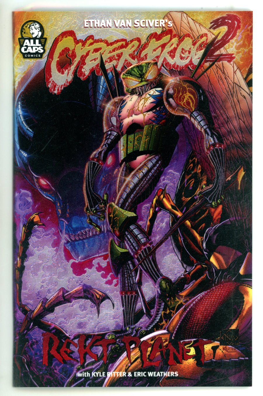 Cyberfrog 2: Rekt Planet 1 NM (9.4) (2023) Sciver Foil Chromium Variant Signed x1 1st Page Ethan Van Sciver 