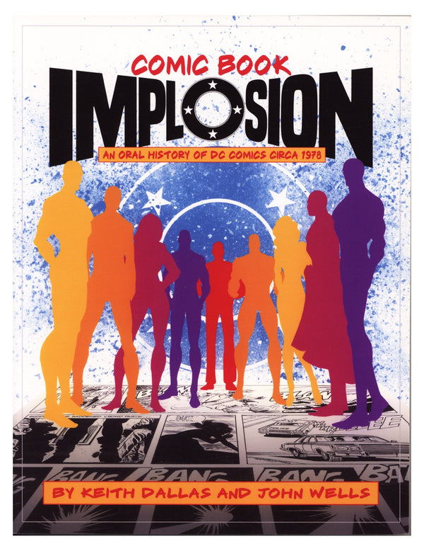 Comic Book Implosion: An Oral History of DC Comics Circa 1978 TPB     High Grade   (2018)