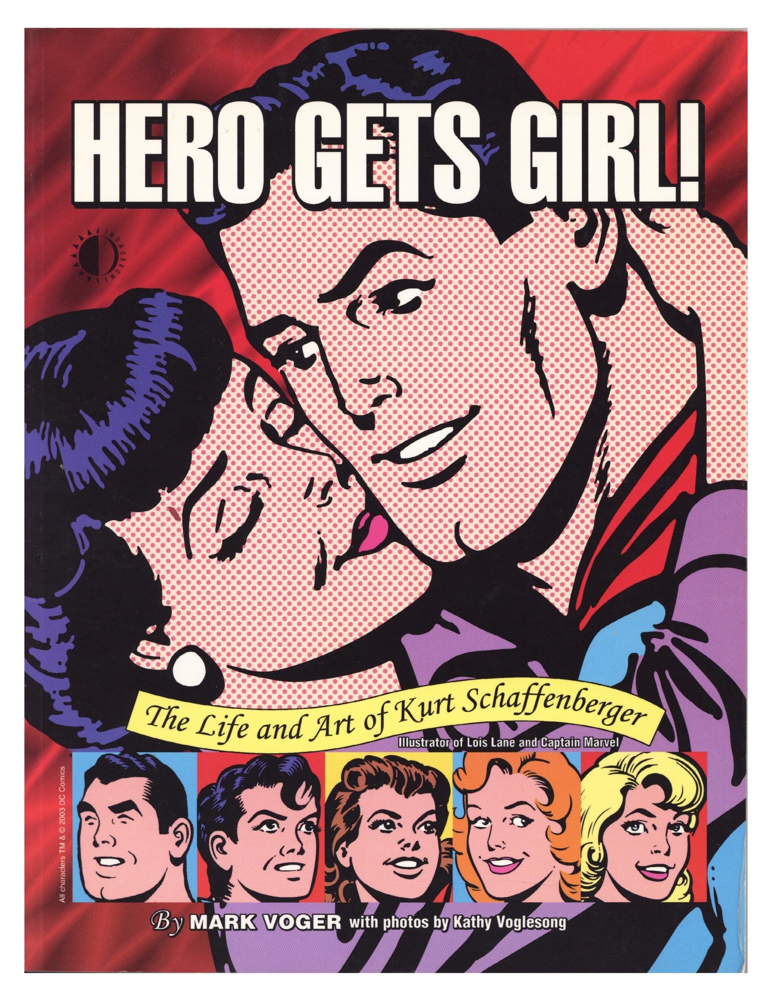 Hero Gets Girl! The Life and Art of Kurt Schaffengerger TPB     Mid Grade   (2003)        