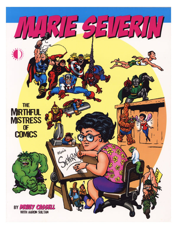 Marie Severin: The Mirthful Mistress of Comics TPB     Mid Grade   (2012)