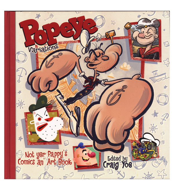 Popeye Variations: Not Yer Pappy's Comics an' Art Book HC [nn] High Grade (2023)