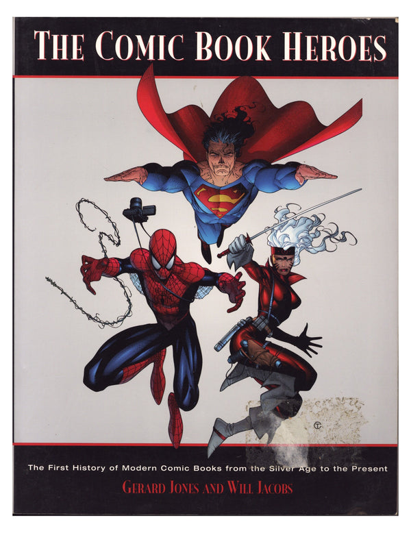 The Comic Book Heroes: The First History of Modern Comic Books TPB     Low Grade   (1997)