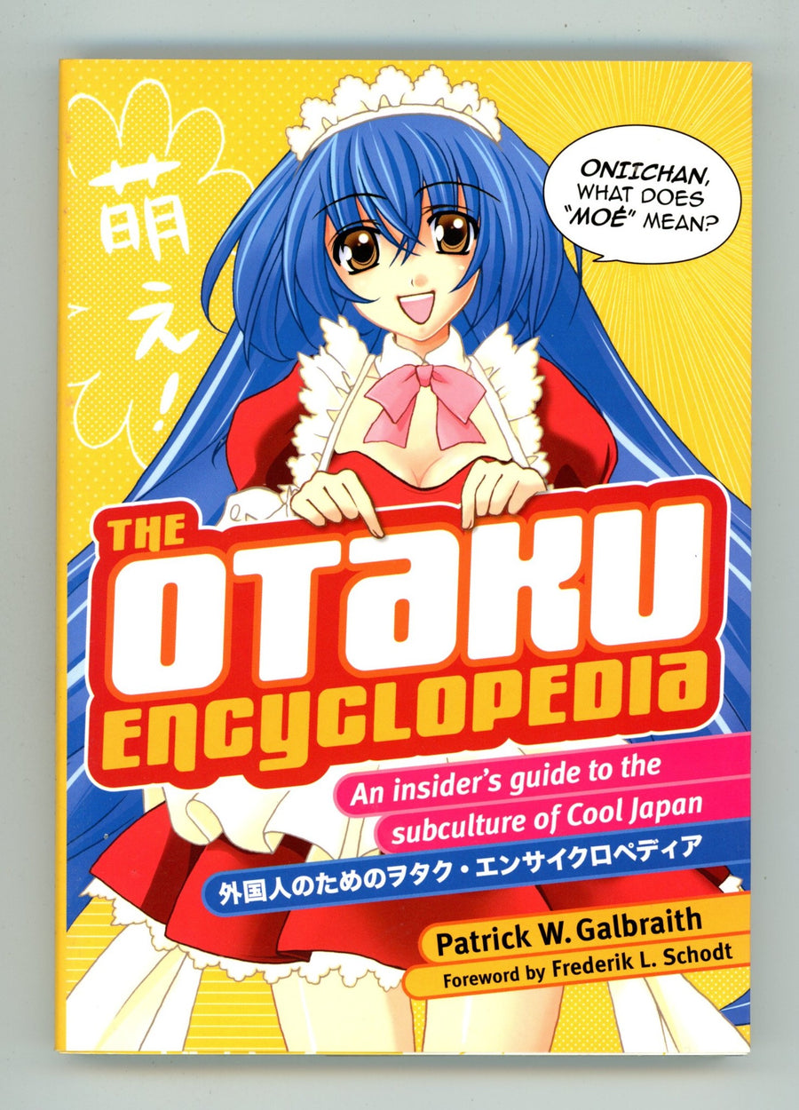 The Otaku Encyclopedia: An Insider's Guide to the Subculture of Cool Japan Mid Grade TPB (2009) 