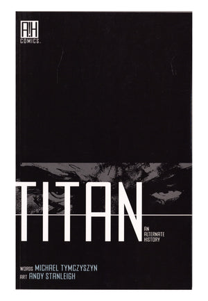 Titan: An Alternate History TPB     Mid Grade   (2011)        Signed x2 1st Page Michael Tymczyszyn & Andy Stanleigh