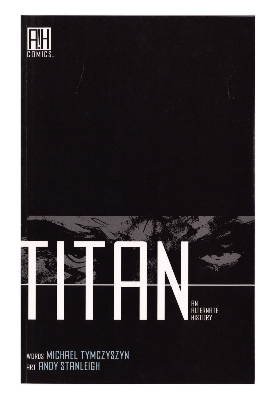 Titan: An Alternate History TPB     Mid Grade   (2011)        Signed x2 1st Page Michael Tymczyszyn & Andy Stanleigh 