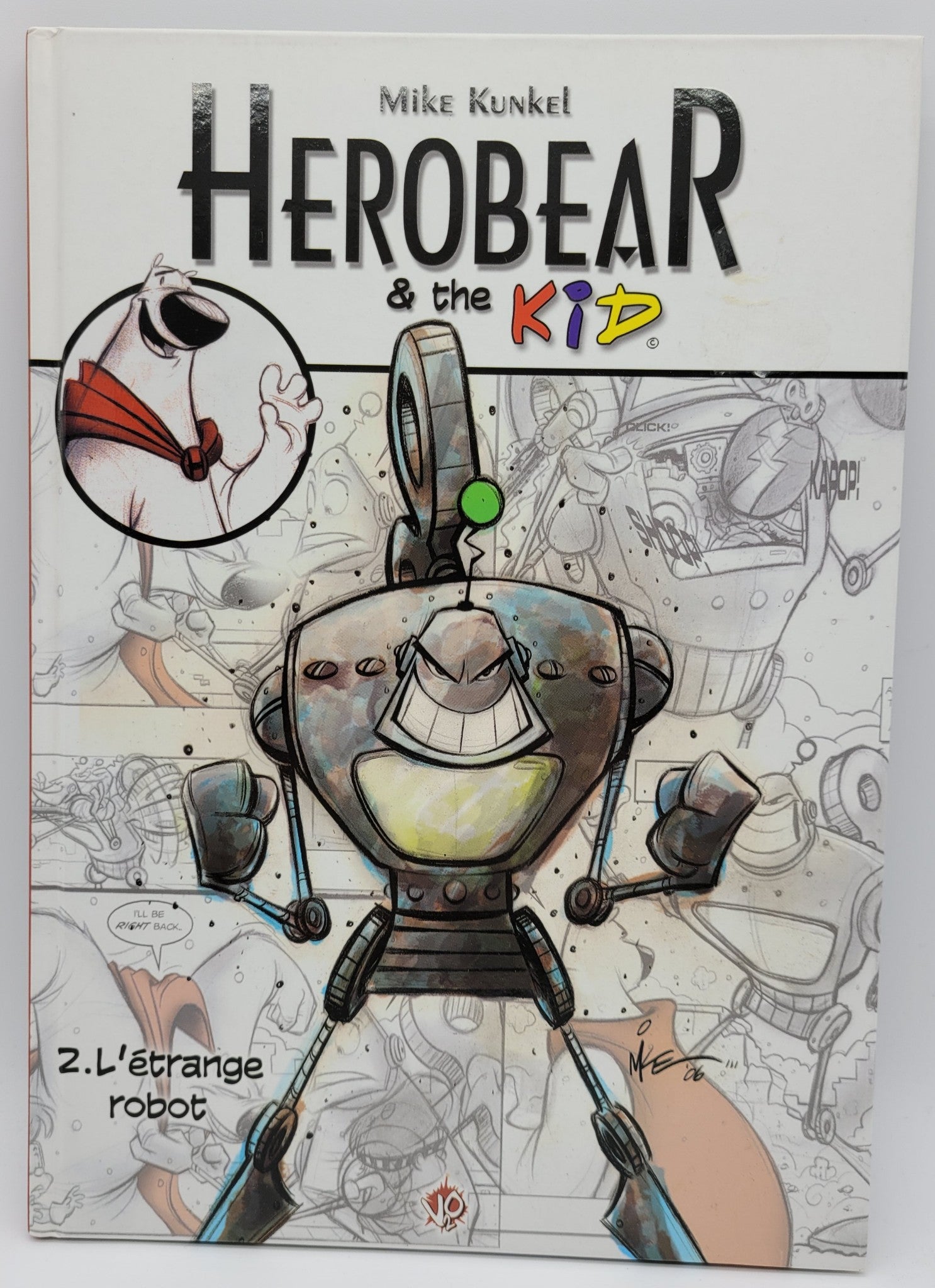 Herobear & the Kid Vol 2 L'Etrange Robot En Francais HC