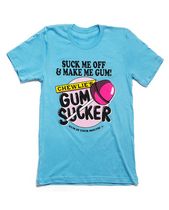 Gum Sucker Shirt