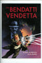 The Bendatti Vendetta Vol 1 TPB