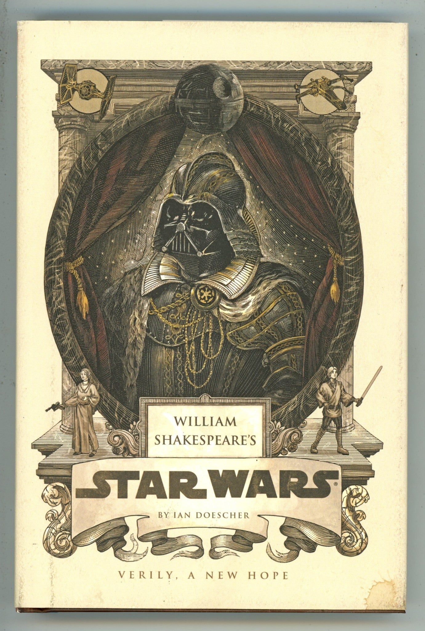 William Shakespeare's Star Wars Verily, A New Hope HC