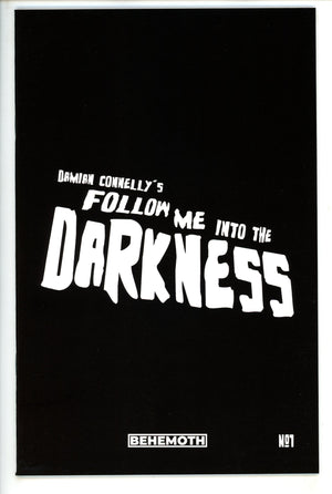 Follow Me Into the Darkness 1 Connelly Limited Variant