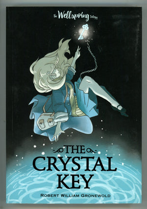 The Wellspring Trilogy The Crystal Key TPB Novel