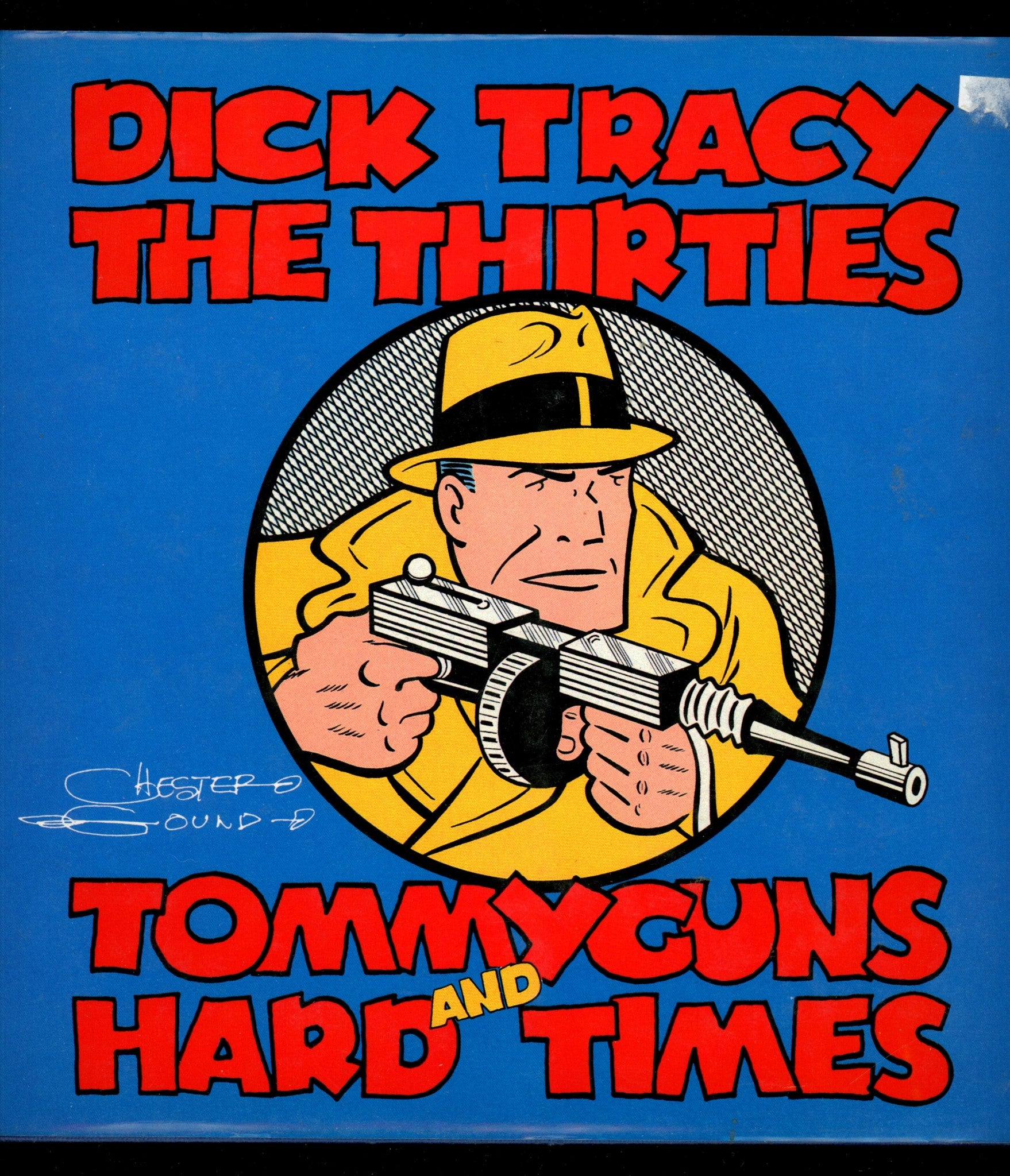 Dick Tracy: The Thirties Tommy Guns and Hard Times HC